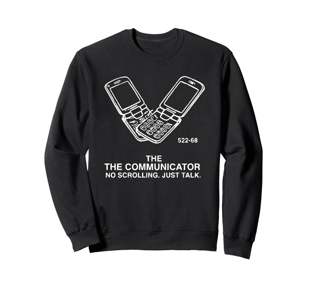 Flip Phone Just Talk No Scrolling Sweatshirt - Graphic Print Men Women - T-Shirt, Sweatshirt, Hoodie