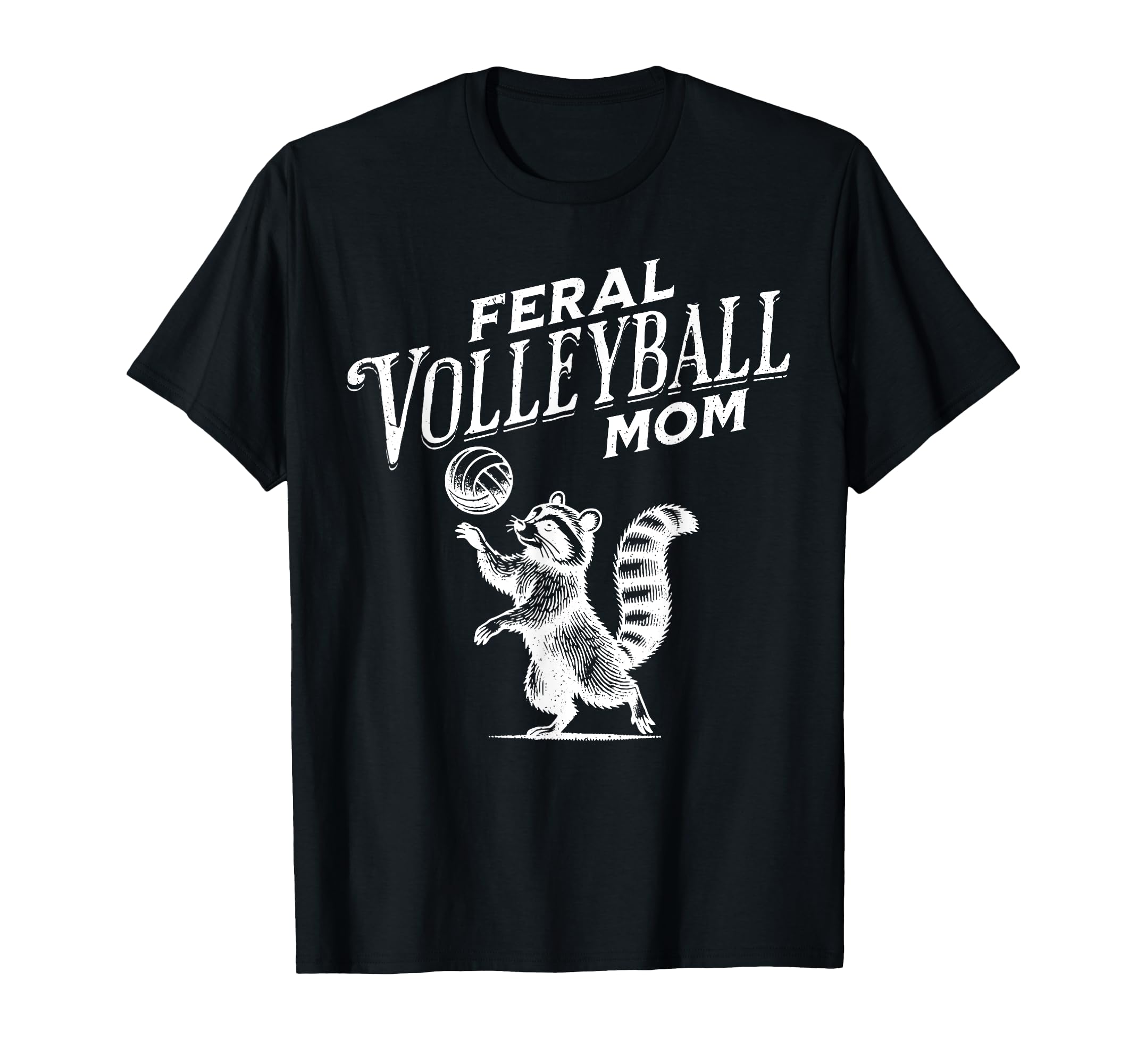 Raccoon Feral Volleyball Mom Game Day T-Shirt - Trendy Graphic Unisex - T-Shirt, Sweatshirt, Hoodie