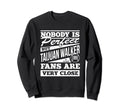 Nobody Is Taijuan Walker Fans Baseball Sweatshirt - Graphic Print Unisex - T-Shirt, Sweatshirt, Hoodie