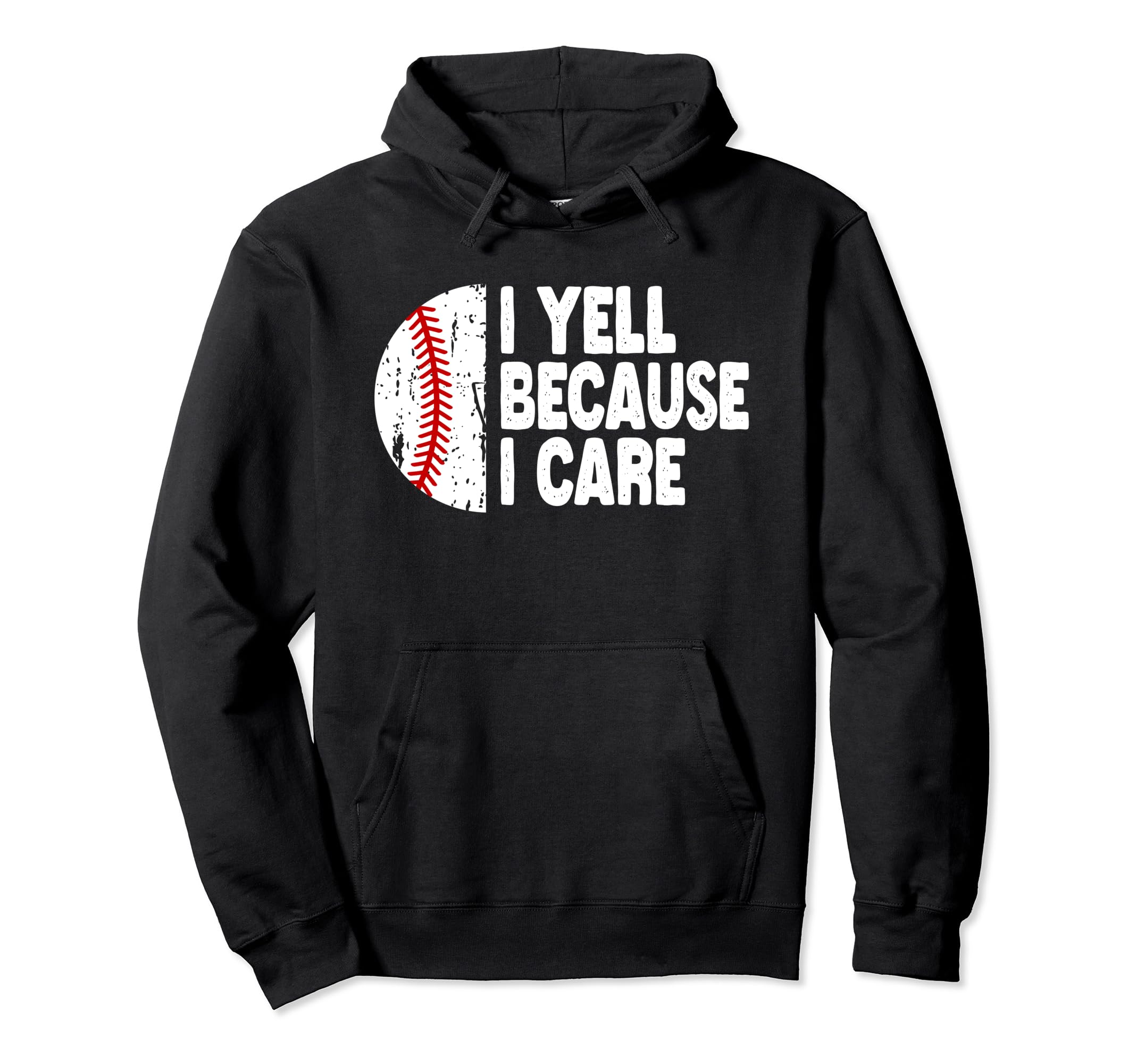 Funny Baseball Fan I Yell Because I Care Hoodie - Minimalist Print Unisex - T-Shirt, Sweatshirt, Hoodie