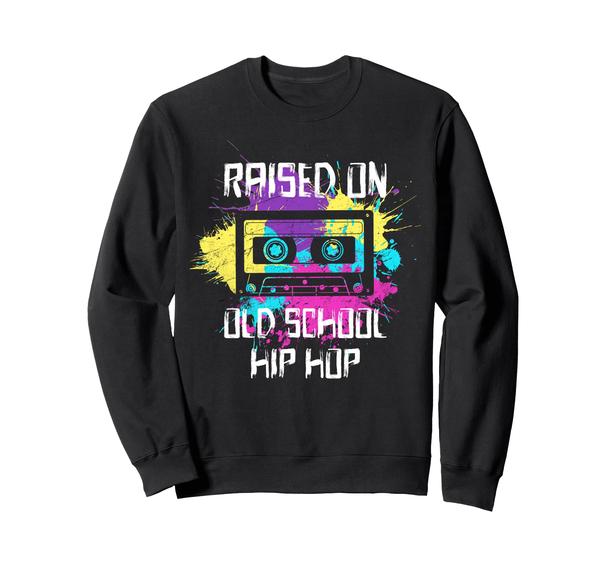 Raised Oldschool Hip Hop 90S Rap Sweatshirt - Custom Art Print Men Women - T-Shirt, Sweatshirt, Hoodie
