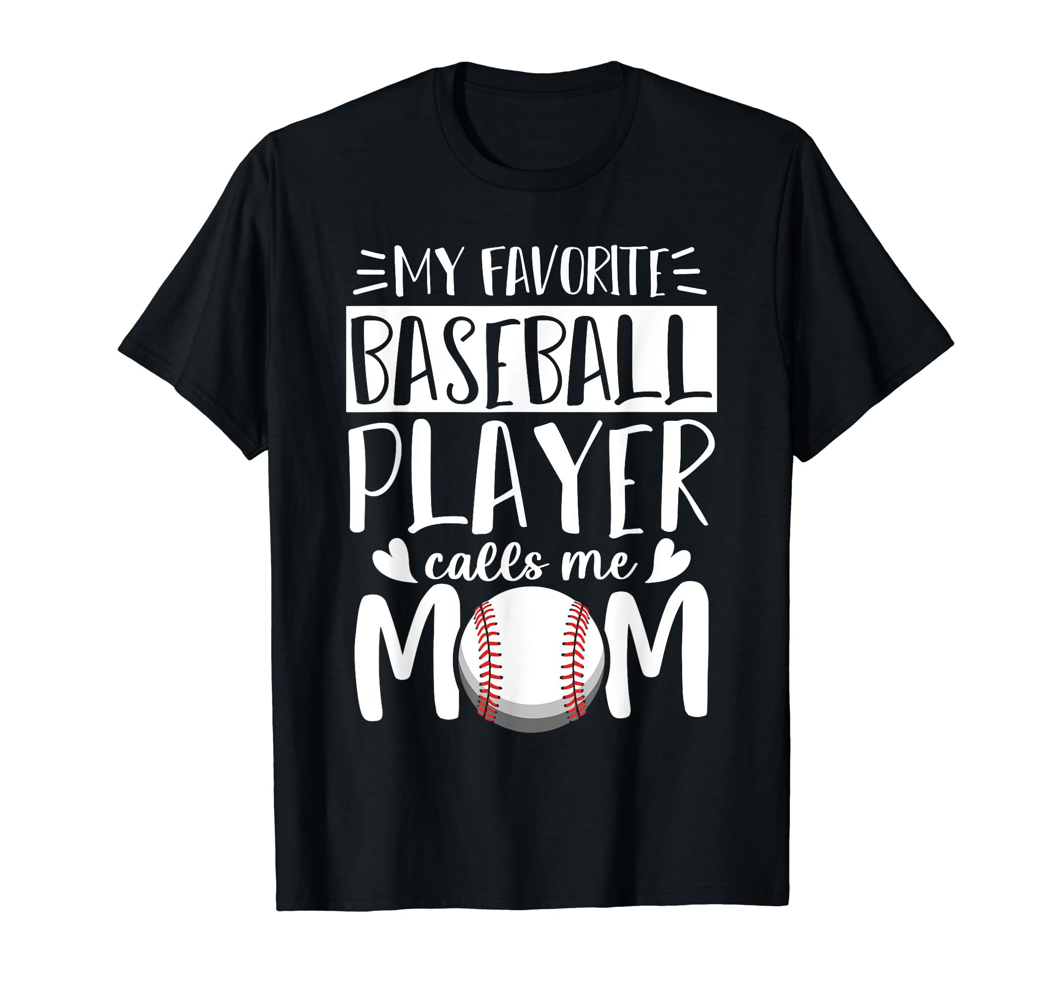 Baseball Hearts Baseball Player Mom T-Shirt - Fun Novelty Design Unisex - T-Shirt, Sweatshirt, Hoodie