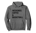 Weekends Coffee Basketball Mama Womens Hoodie - Custom Art Print Men Women - T-Shirt, Sweatshirt, Hoodie