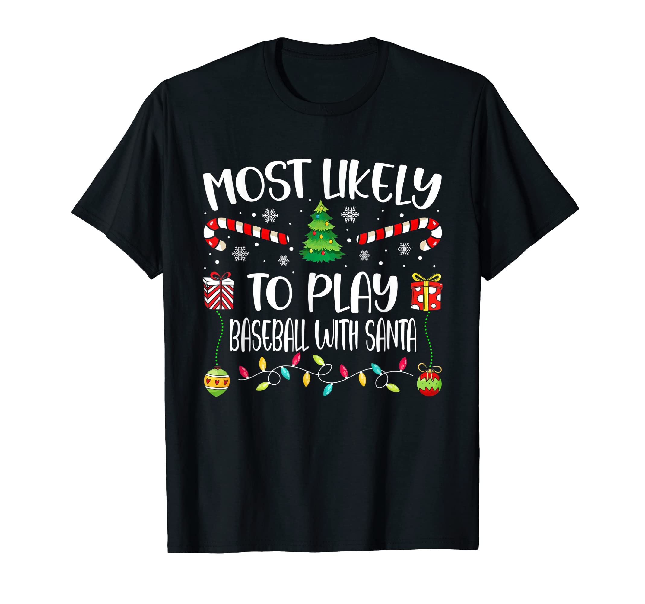 Most Likely To Play Baseball Santa T-Shirt - Streetwear Style for Adults - T-Shirt, Sweatshirt, Hoodie