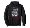 Raised Old School Hip Hop Hoodie - Unique Graphic Unisex - T-Shirt, Sweatshirt, Hoodie