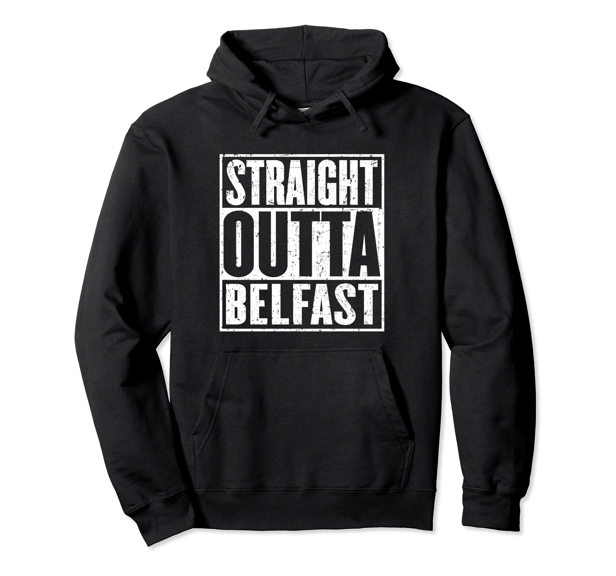 Straight Outta Belfast Distressed Hoodie - Aesthetic Graphic Unisex - T-Shirt, Sweatshirt, Hoodie