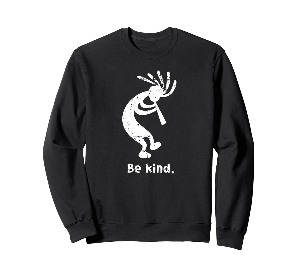 Be Kind Dancing Kokopelli Distressed Sweatshirt - Novelty Apparel Men Women - T-Shirt, Sweatshirt, Hoodie