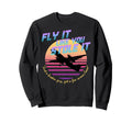 Fly It Like You Stole It Sky King Sweatshirt - Custom Art Print Unisex - T-Shirt, Sweatshirt, Hoodie