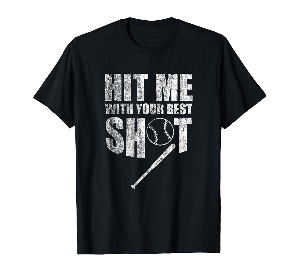 Baseball Coach Hit Me Your Best Shot T-Shirt - Graphic Print Unisex - T-Shirt, Sweatshirt, Hoodie