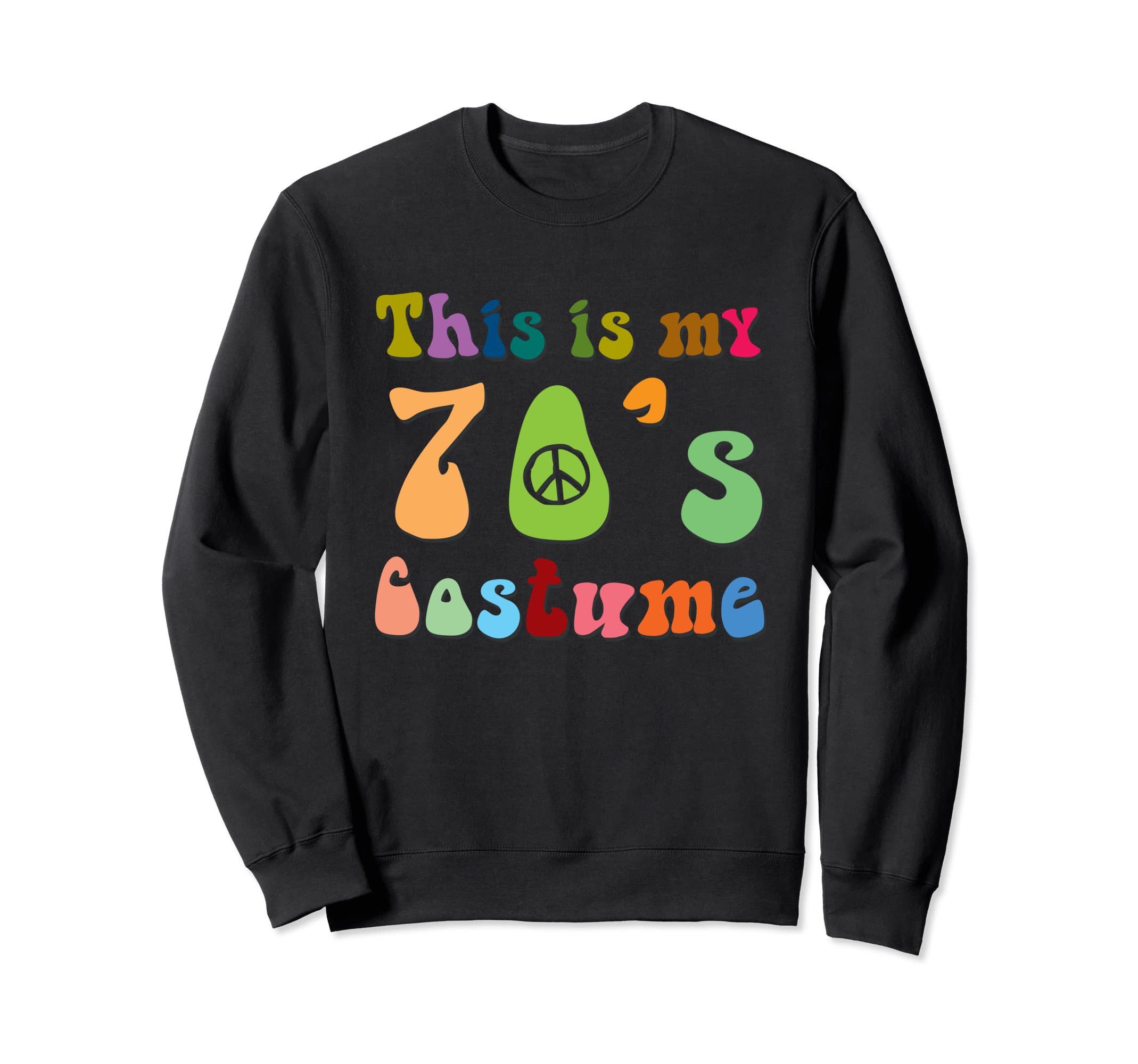 This Is My 70S Costume I Love 70S Theme Sweatshirt - Graphic Print Unisex - T-Shirt, Sweatshirt, Hoodie