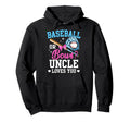 Baseball Or Bows Uncle Loves You Hoodie - Casual Everyday Wear Unisex - T-Shirt, Sweatshirt, Hoodie