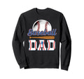 Baseball Dad Baseball Player Dad Sweatshirt - Streetwear Style for Adults - T-Shirt, Sweatshirt, Hoodie