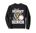 Proud Mommy 2026 Senior Baseball Sweatshirt - Streetwear Style Men Women - T-Shirt, Sweatshirt, Hoodie