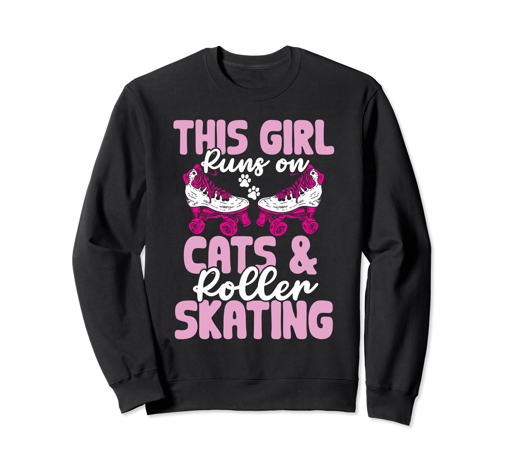 This Runs Cats And Roller Skating Sweatshirt - Unique Graphic Men Women - T-Shirt, Sweatshirt, Hoodie