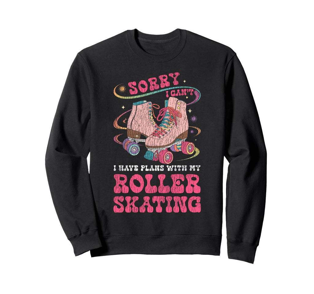 Roller Skating Skate 1970S Sorry I Sweatshirt - Streetwear Style Unisex - T-Shirt, Sweatshirt, Hoodie