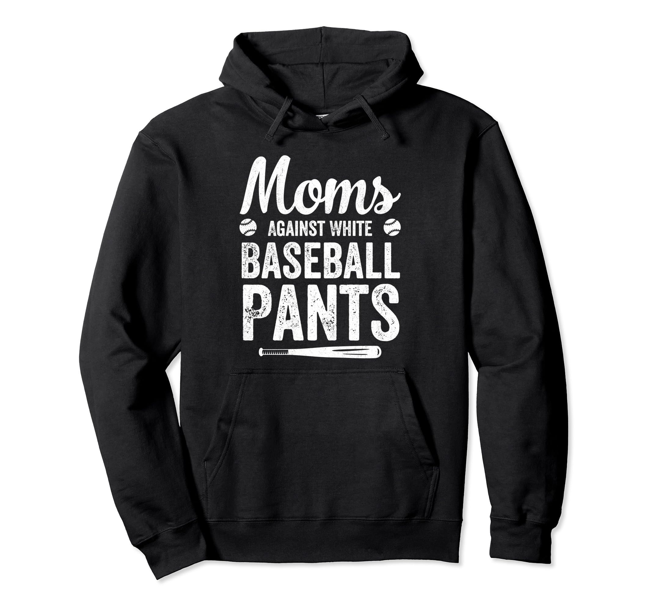 Moms Against White Baseball Pants Hoodie - Streetwear Style Men Women - T-Shirt, Sweatshirt, Hoodie
