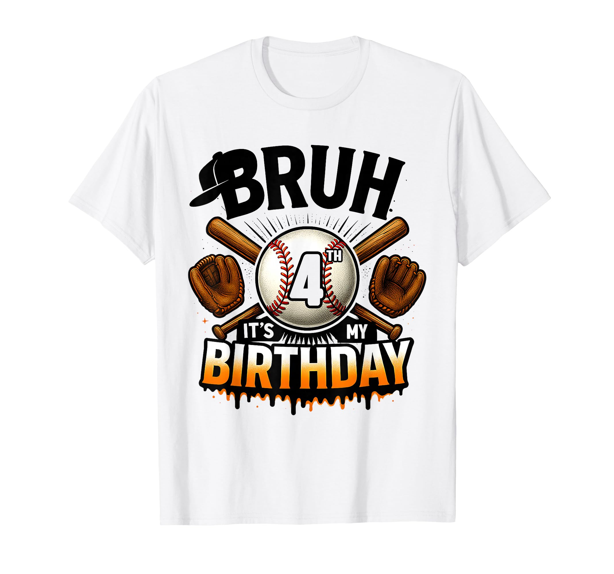 Bruh Its My 4Th Birthday Baseball 4 T-Shirt - Streetwear Style for Adults - T-Shirt, Sweatshirt, Hoodie