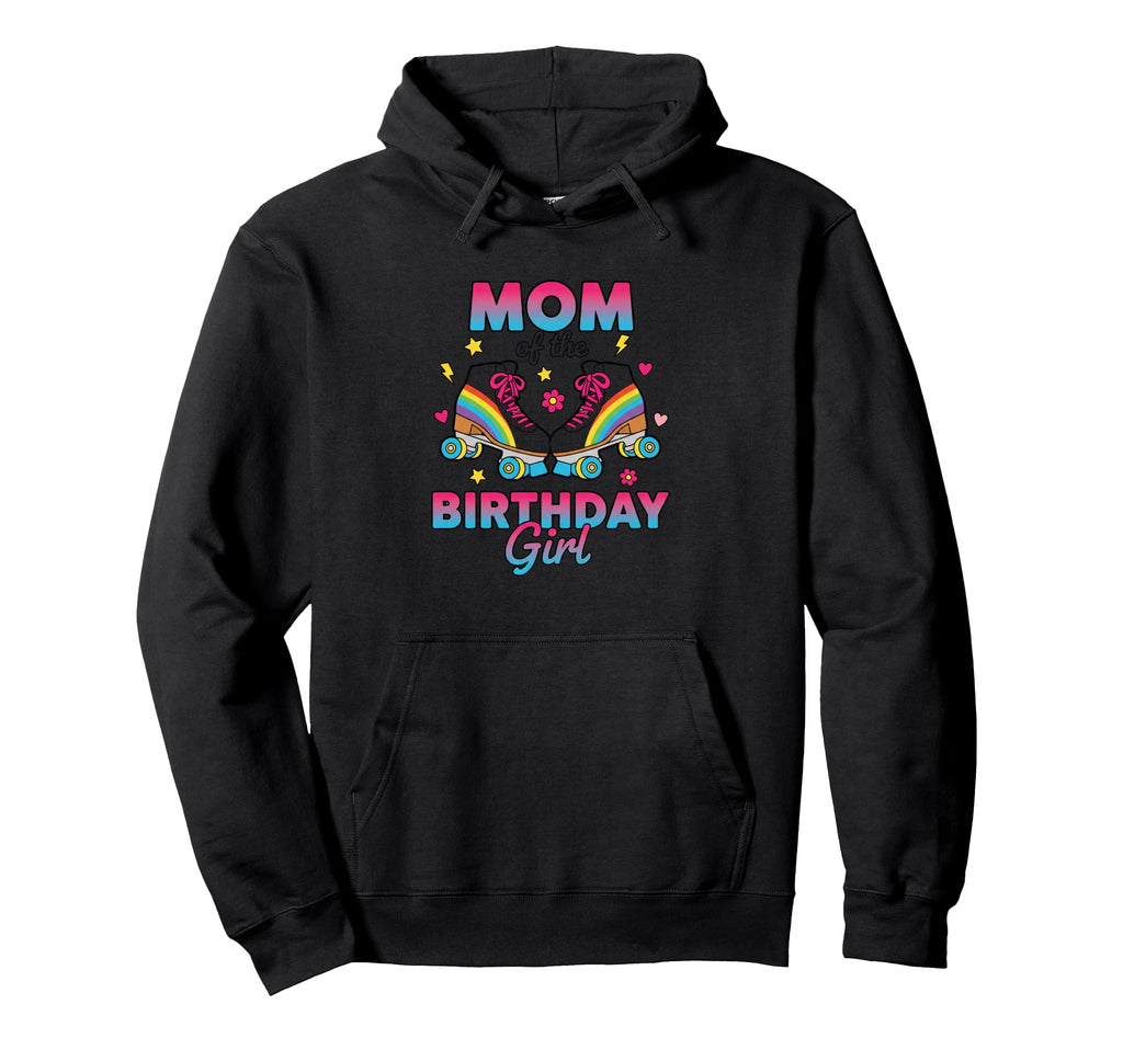 Mom Birthday Rainbow Roller Skates Party Hoodie - Aesthetic Graphic Unisex - T-Shirt, Sweatshirt, Hoodie
