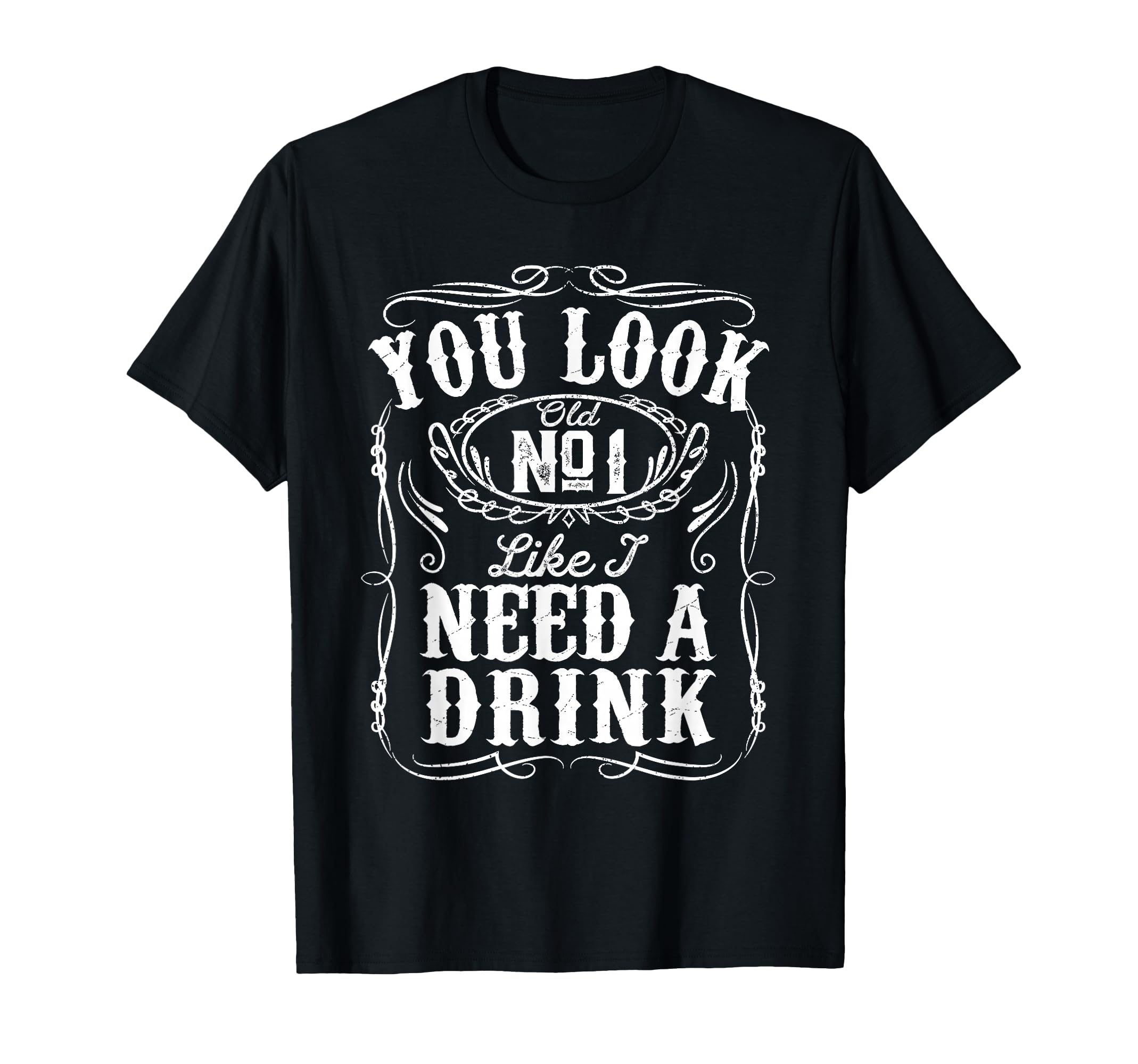 You Like I Need Drink Funny Beer T-Shirt - Minimalist Print for Adults - T-Shirt, Sweatshirt, Hoodie