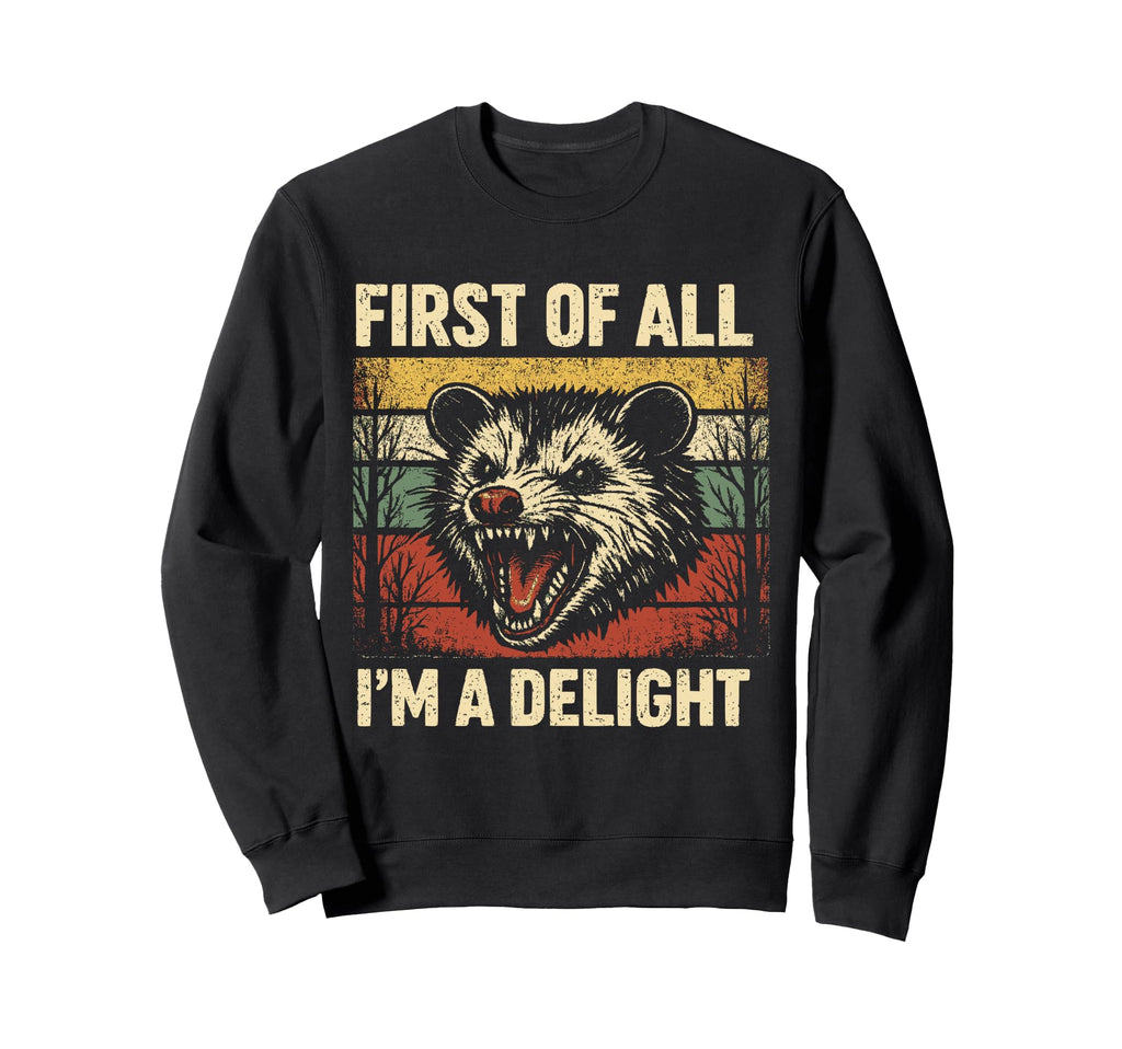 First All Im Delight Angry 90S Sweatshirt - Unique Graphic for Adults - T-Shirt, Sweatshirt, Hoodie
