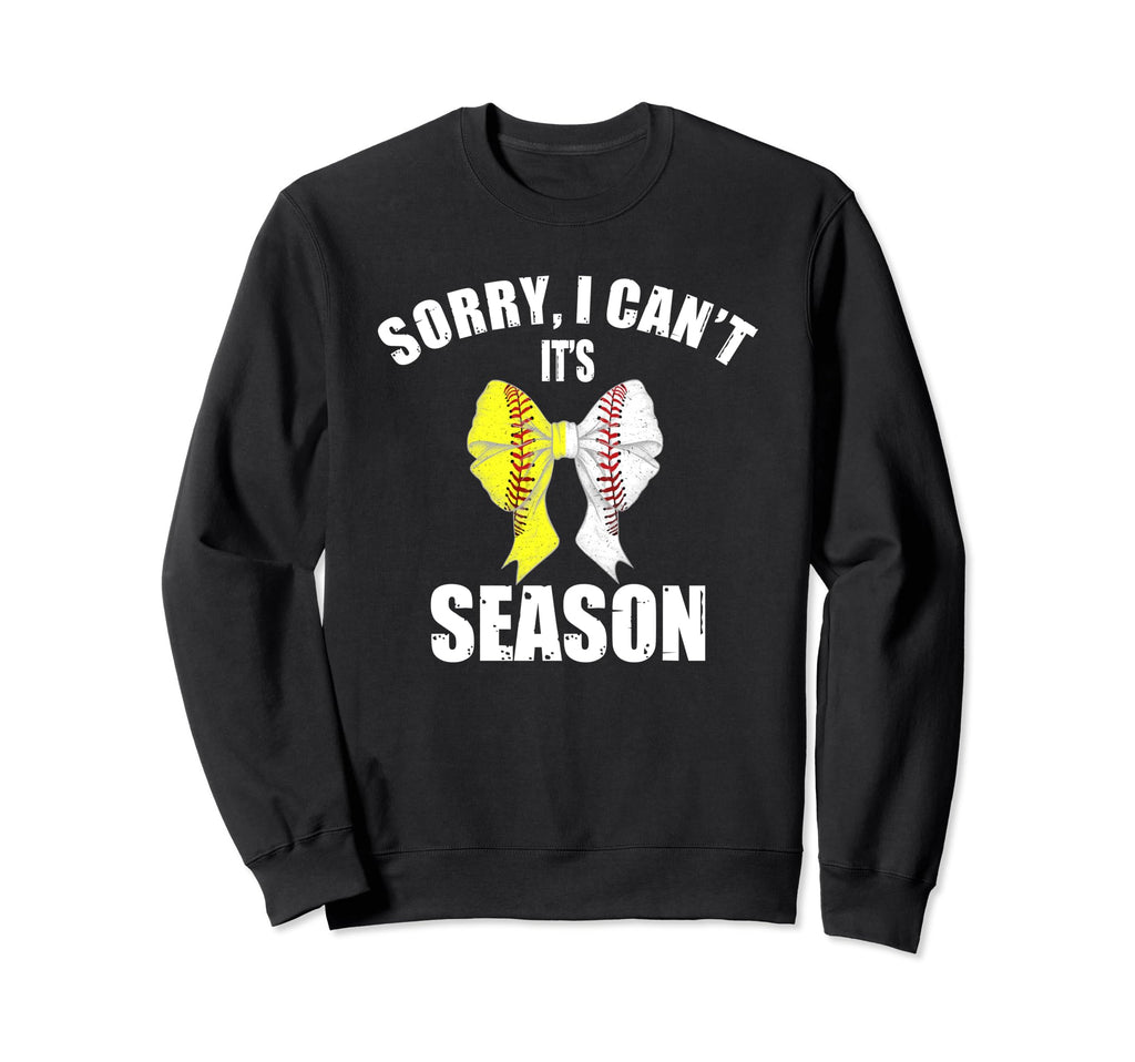 Sorry I Cant Its Baseball And Sweatshirt - Unique Graphic Men Women - T-Shirt, Sweatshirt, Hoodie