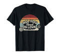 Groovy Peace All You Need Is Love T-Shirt - Novelty Apparel Unisex - T-Shirt, Sweatshirt, Hoodie