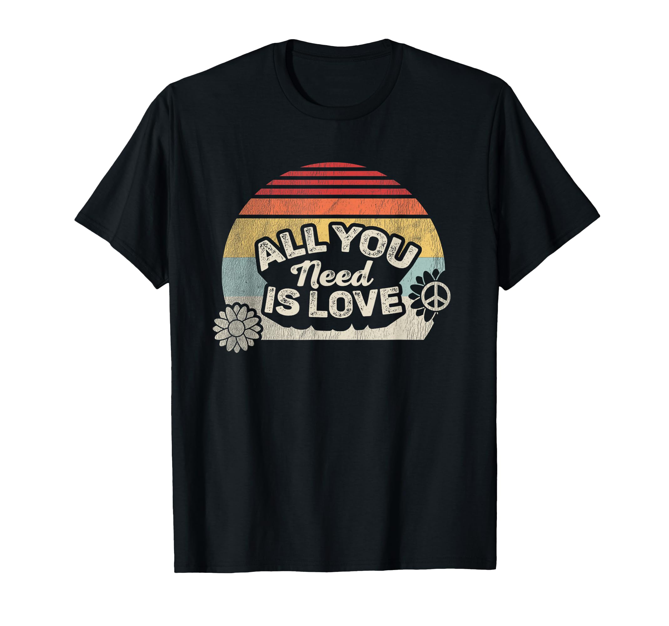Groovy Peace All You Need Is Love T-Shirt - Novelty Apparel Unisex - T-Shirt, Sweatshirt, Hoodie