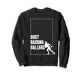 Funny Baseball Quotes Busy Raising Sweatshirt - Custom Art Print Unisex - T-Shirt, Sweatshirt, Hoodie