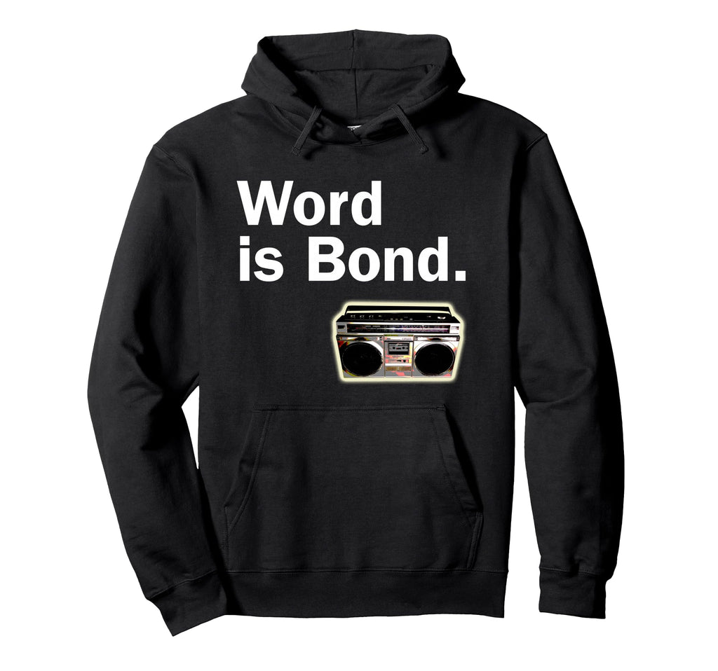 Word Is Bond Old School Hip Hop Rap Hoodie - Minimalist Print Unisex - T-Shirt, Sweatshirt, Hoodie