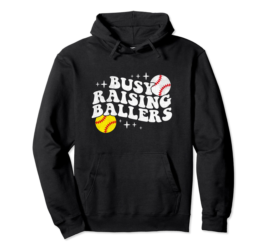Busy Raising Ballers Softball Baseball Hoodie - Custom Art Print Unisex - T-Shirt, Sweatshirt, Hoodie