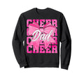 Cheer Dad Funny Fathers Day Sweatshirt - Unique Graphic for Adults - T-Shirt, Sweatshirt, Hoodie