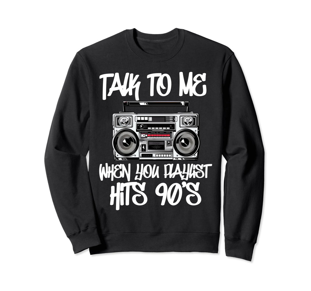 Hip Hop Old School 90S Rap Music Sweatshirt - Novelty Apparel Men Women - T-Shirt, Sweatshirt, Hoodie