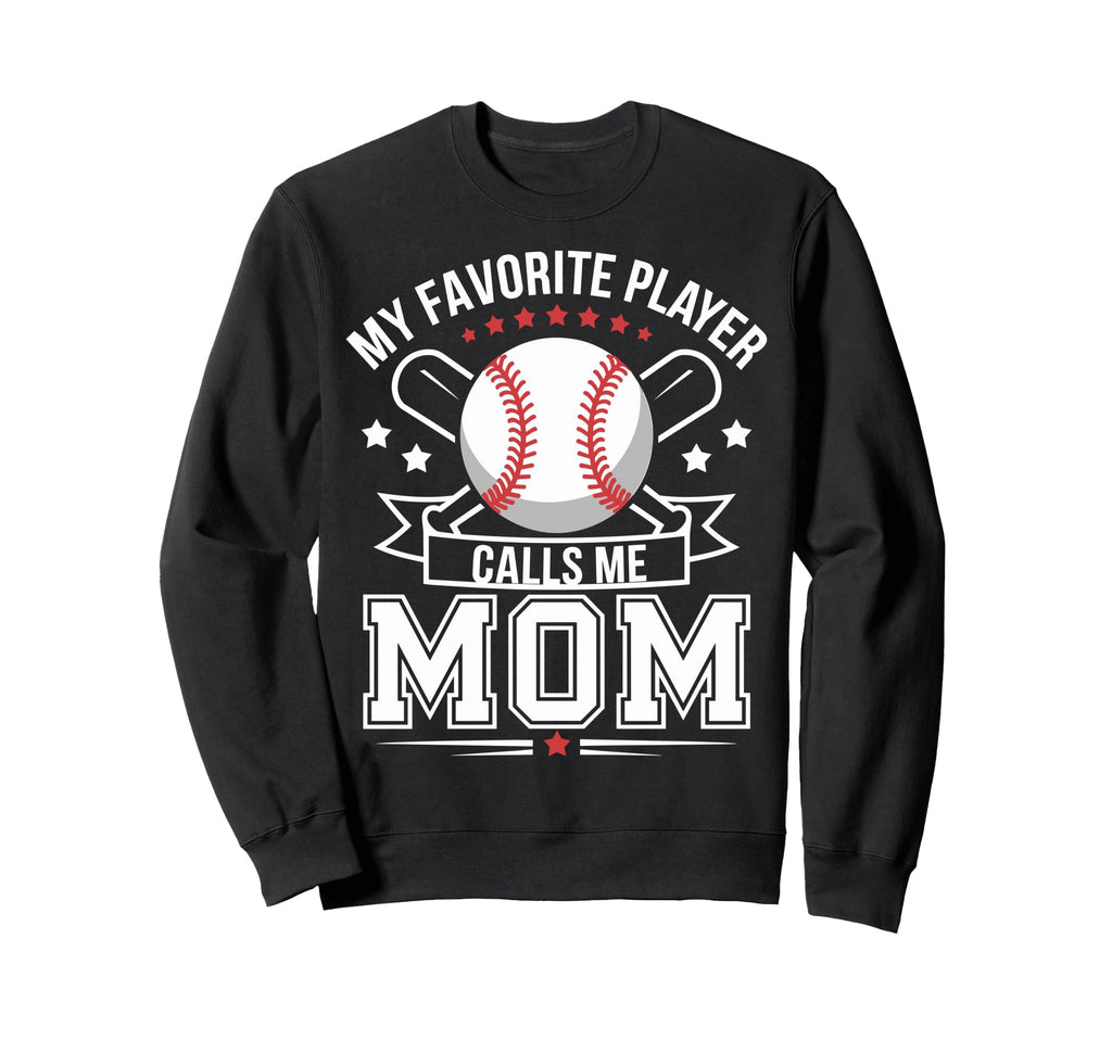 My Favorite Baseball Player Sweatshirt - Casual Everyday Wear Men Women - T-Shirt, Sweatshirt, Hoodie