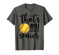 Thats My Senior Softball Mom Dad T-Shirt - Casual Everyday Wear Men Women - T-Shirt, Sweatshirt, Hoodie