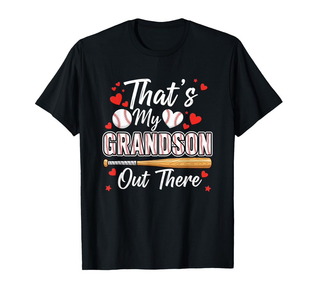 Thats My Grandson Out There Baseball T-Shirt - Streetwear Style Men Women - T-Shirt, Sweatshirt, Hoodie