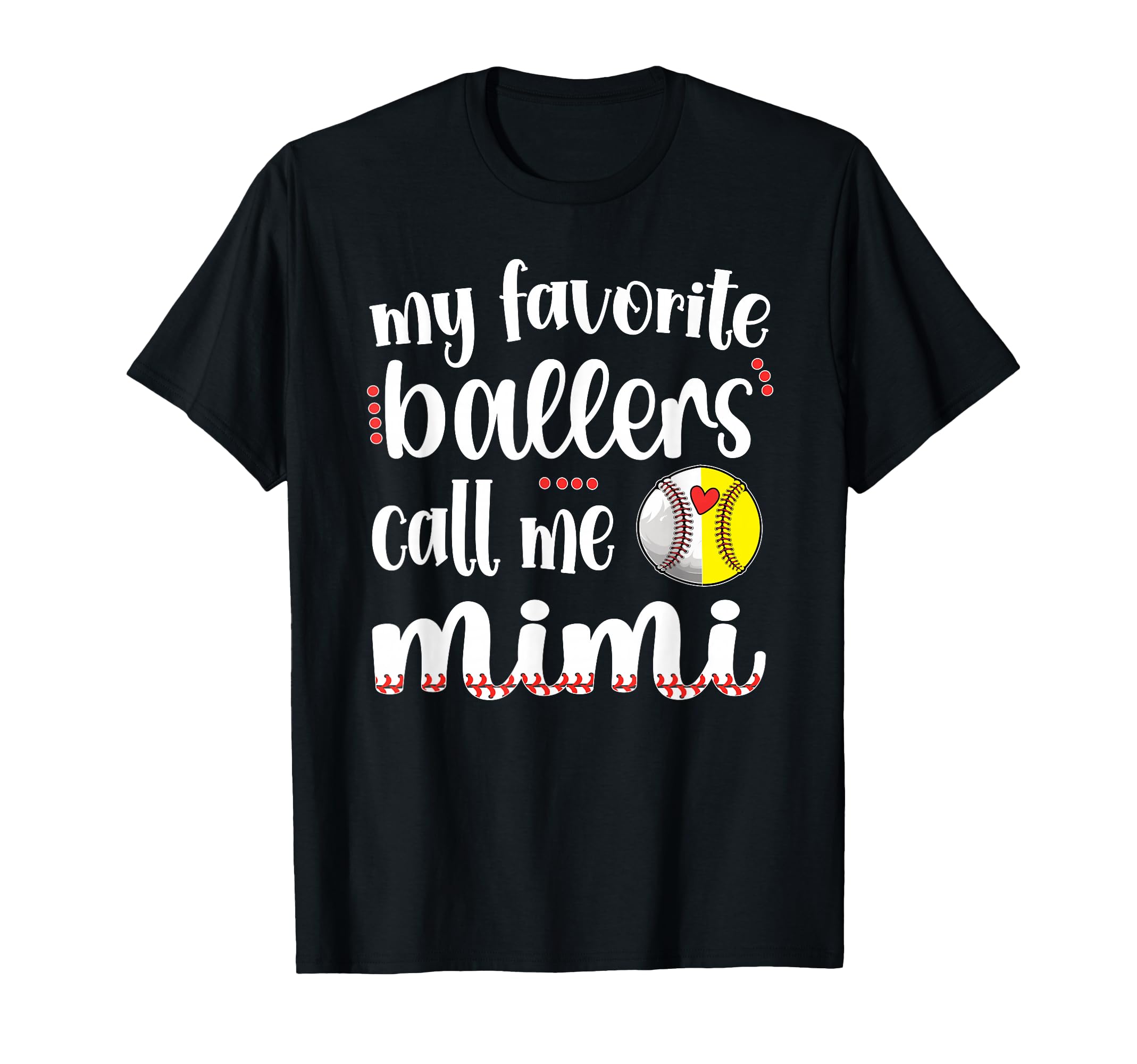 My Favorite Ballers Call Me Baseball T-Shirt - Novelty Apparel for Adults - T-Shirt, Sweatshirt, Hoodie
