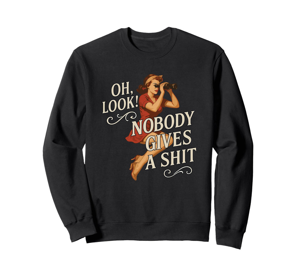 Oh Nobody Gives Shit Pinup Art Sweatshirt - Trendy Graphic for Adults - T-Shirt, Sweatshirt, Hoodie