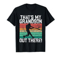 Thats My Grandson Out There Grandpa T-Shirt - Unique Graphic Men Women - T-Shirt, Sweatshirt, Hoodie