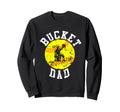 Bucket Dad Softball Dad Baseball Sweatshirt - Custom Art Print Men Women - T-Shirt, Sweatshirt, Hoodie