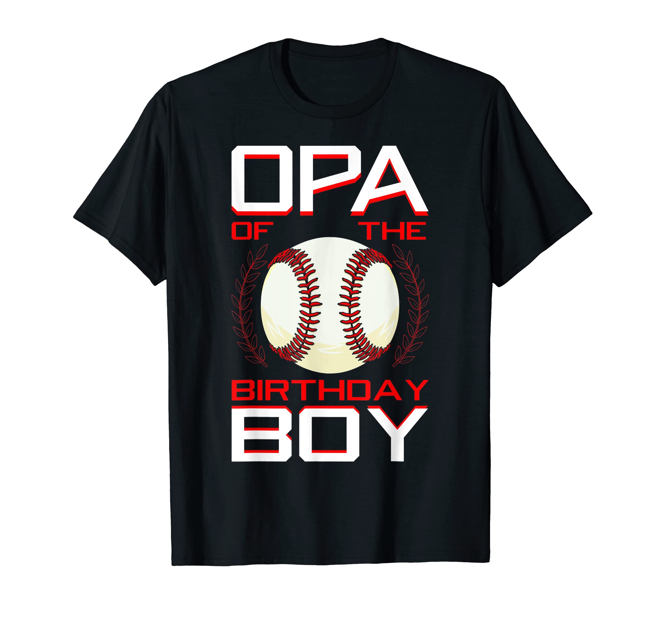 Opa Birthday Baseball Theme Bday T-Shirt - Minimalist Print for Adults - T-Shirt, Sweatshirt, Hoodie