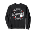 Someone Wyoming Loves Me Distressed Sweatshirt - Aesthetic Graphic Unisex - T-Shirt, Sweatshirt, Hoodie