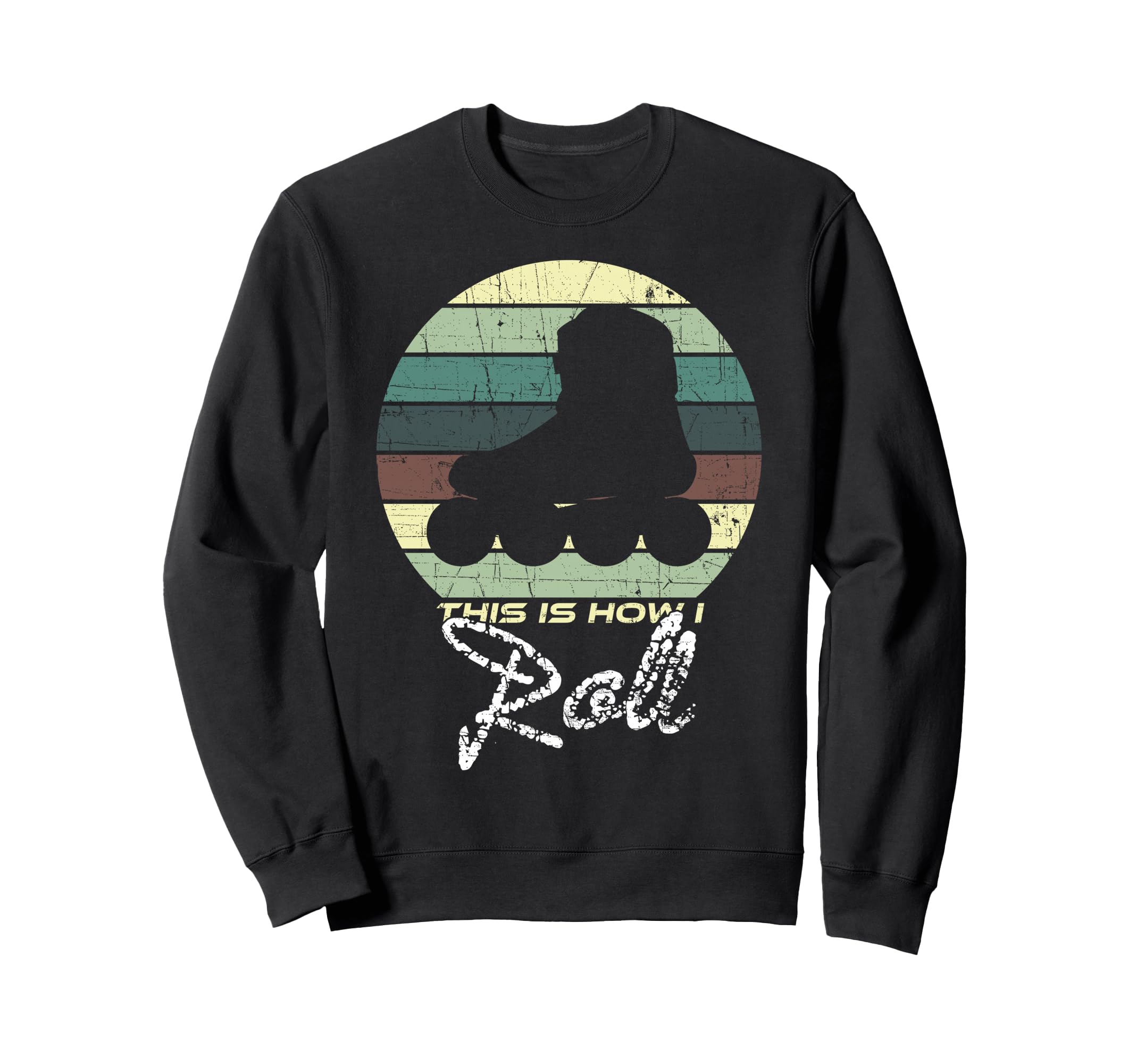 This Is How I Roll Rollerskates Sweatshirt - Novelty Apparel for Adults - T-Shirt, Sweatshirt, Hoodie