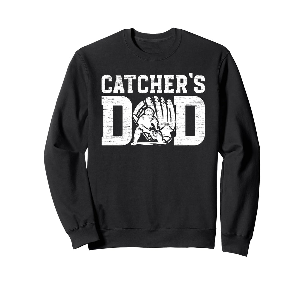 Baseball Catcher Dad Baseball Catcher Sweatshirt - Graphic Print Unisex - T-Shirt, Sweatshirt, Hoodie