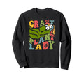 Funny Gardening Love Plants Crazy Sweatshirt - Novelty Apparel Unisex - T-Shirt, Sweatshirt, Hoodie