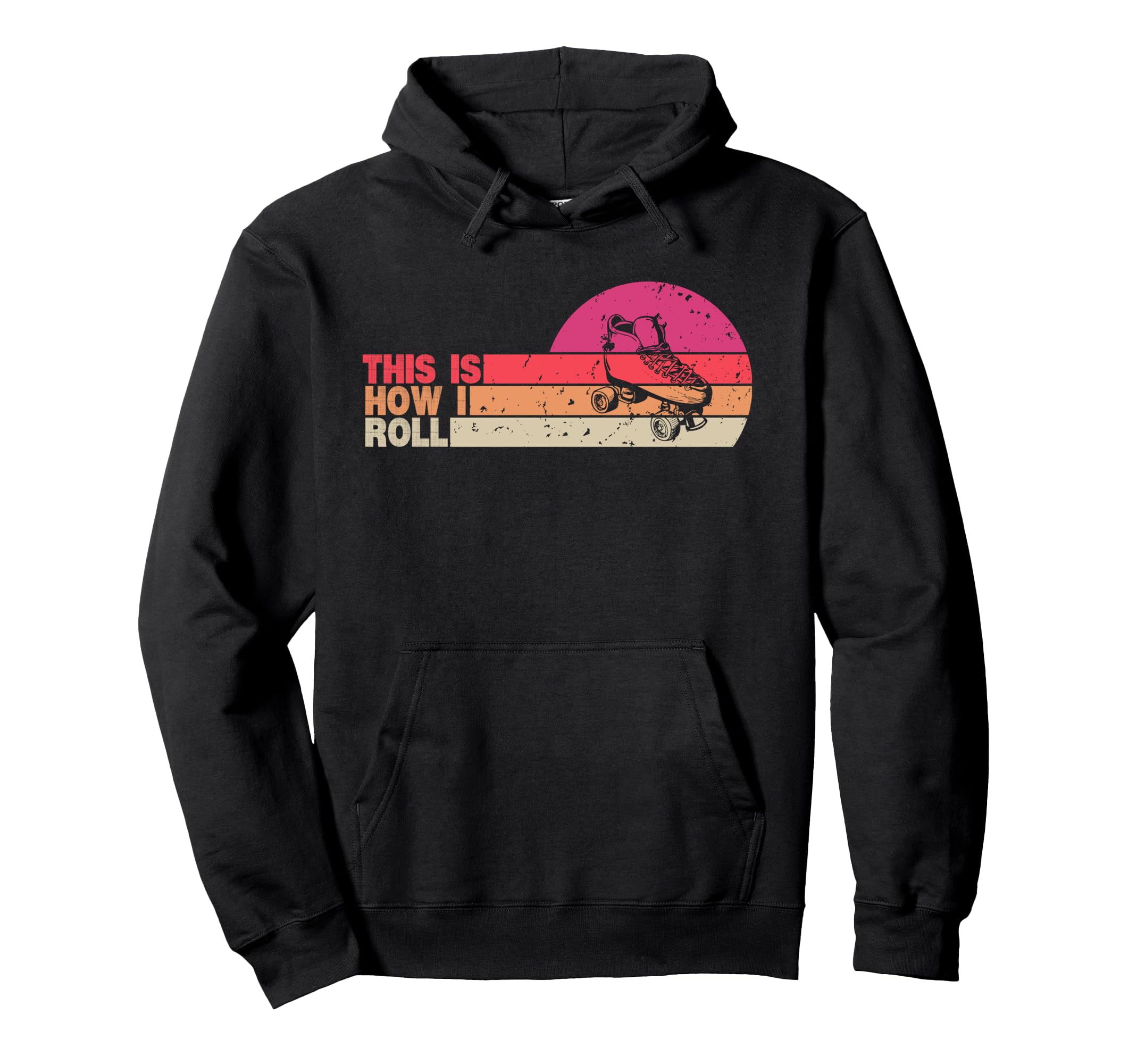 This Is How I Roll Roller Skate Roller Hoodie - Unique Graphic for Adults - T-Shirt, Sweatshirt, Hoodie