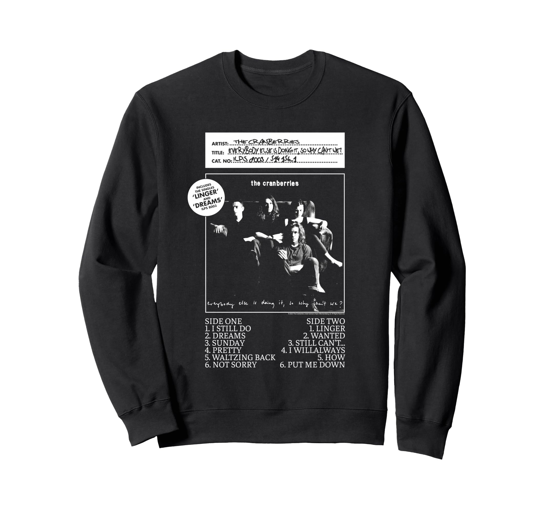 Cranberries Everybody Else Vinyl Cover Sweatshirt - Trendy Graphic Unisex - T-Shirt, Sweatshirt, Hoodie