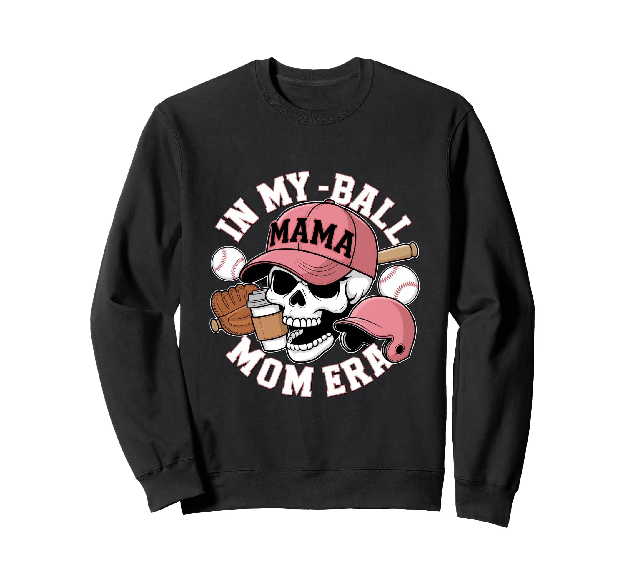 My Ball Mama Mom Era Skull Cap Sweatshirt - Trendy Graphic for Adults - T-Shirt, Sweatshirt, Hoodie
