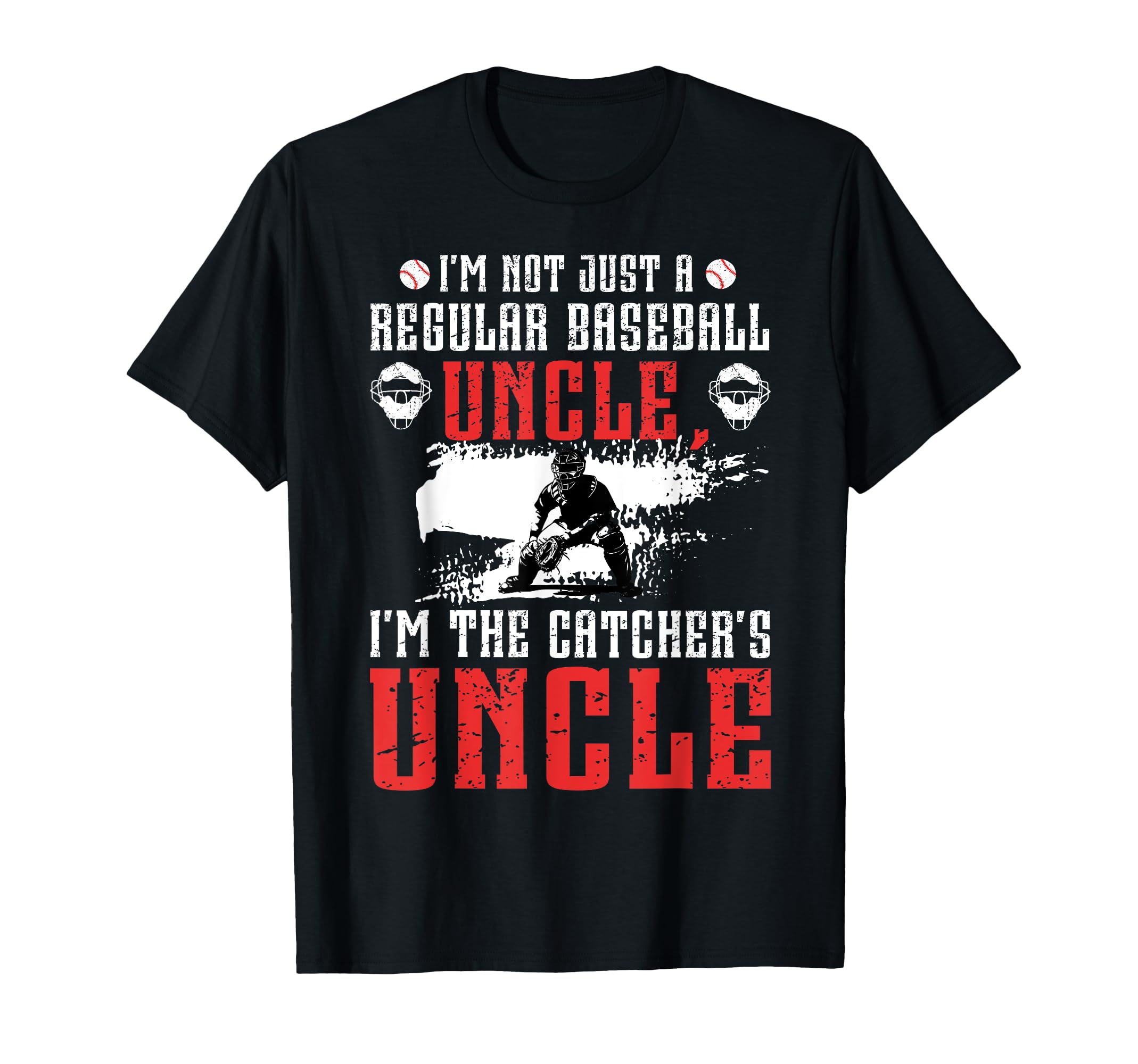 Im Baseball Catcher Uncle Baseball T-Shirt - Custom Art Print for Adults - T-Shirt, Sweatshirt, Hoodie