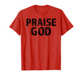 Praise God Religious Distressed Faith T-Shirt - Trendy Graphic for Adults - T-Shirt, Sweatshirt, Hoodie