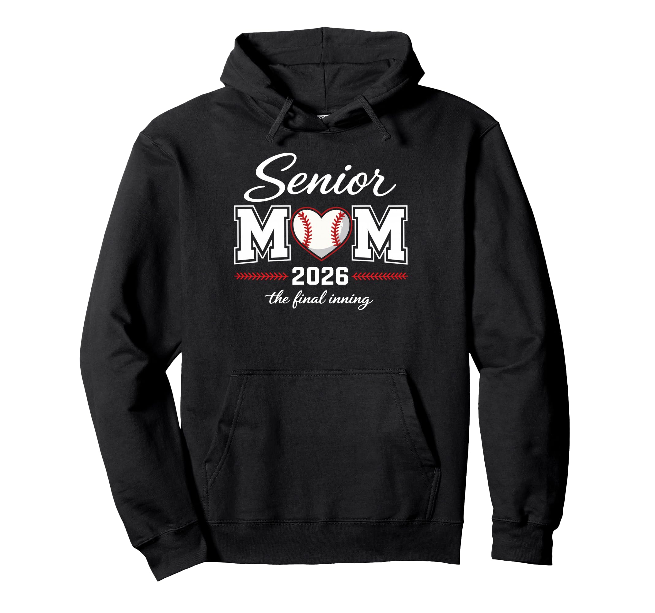 Baseball Senior Mom 2026 Final Inning Hoodie - Graphic Print Unisex - T-Shirt, Sweatshirt, Hoodie